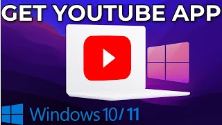 How to Install YouTube App on Windows 10 amp 11 [upl. by Jayson649]