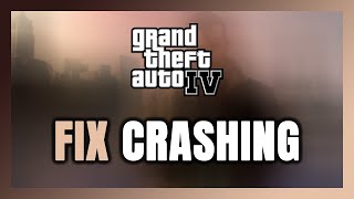 How to FIX GTA 4 Crashing [upl. by Georgianne]