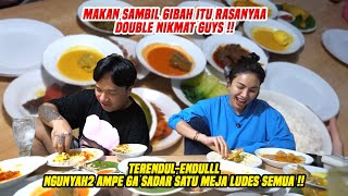 MAKAN SAMBIL GIBAH ITU RASANYA WEENAKK  AMPE GA SADAR LUDES SEMUA  NIKMAT DEH CURCOLAN KITA [upl. by Elianore]