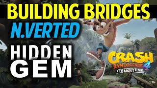 Building Bridges NVerted Hidden Gem Location  Crash Bandicoot 4 Its About Time [upl. by Liebman]