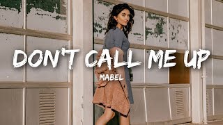 Mabel  Dont Call Me Up Lyrics [upl. by Gorman]