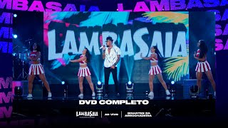 Lambasaia  DVD Completo Clipe Oficial [upl. by Fredrick824]