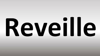 How to Pronounce Reveille [upl. by Borek]