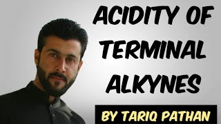 Class 12 Chapter 4  Acidity of Terminal Alkynes by Tariq Pathan [upl. by Ayhdiv]