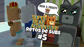 ESTOS RETOS CASI ME MATAN Super Bear Adventure retos de subs 5 [upl. by Martsen]