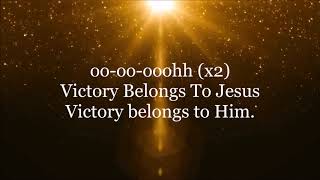 Victory Belongs to Jesus Todd Dulaney Lyrics [upl. by Shute]