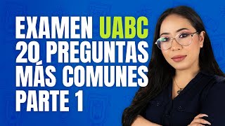 Examen UABC Las 20 preguntas más comunes Parte 1 [upl. by Parrnell]