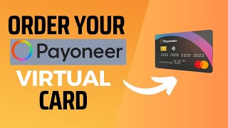 How To Order A Payoneer Virtual Card 2024 [upl. by Adnert]