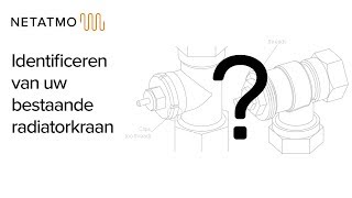 Identificeren van uw bestaande radiatorkraan [upl. by Ozen]