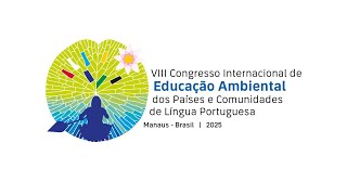 Lançamento do VIII Congresso Internacional de Educação Ambiental Lusófono [upl. by Nedaj]