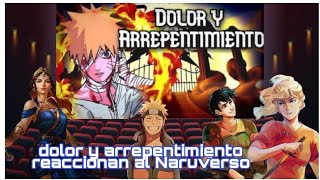 Dolor y arrepentimiento reaccionan al naruverso CAP 5Naruto [upl. by Neibart654]