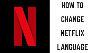 How to Change Language on Netflix [upl. by Adiraf]