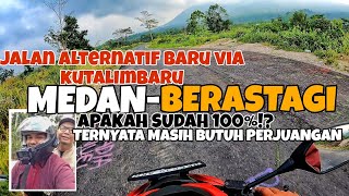 JALUR BARU APAKAH SUDAH 100   JALAN ALTERNATIF MEDAN BERASTAGI  VIA TUNTUNGAN KUTALIMBARU [upl. by Lyndy946]