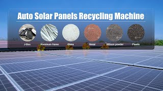 Complete Solar Panel Recycling Process  Auto Solar Panels Recycling [upl. by Boudreaux164]