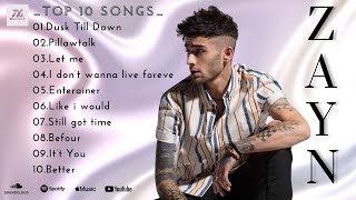 ZAYN Greatest Hits Full Playlist 2024  ZAYN Best Songs 2024 [upl. by Ahsats335]