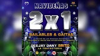 2X1 BAILABLES amp GAITAS · NAVIDEÑAS 2018 · DJ DANY BRITO LA TRAYECTORIA · PRODUC 116  2018 [upl. by Tuhn635]