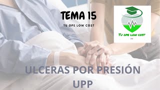 ULCERAS POR PRESIÓN TEMA 15 TEMARIO ESPECIFICO TCAE SAS [upl. by Ace]