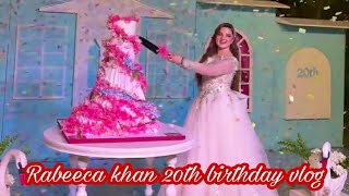 Rabeeca khan 20th grand birthday celebration vlog  rabeeca khan birthday vlog [upl. by Rudd]