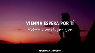 Vienna  Billy Joel Lyrics ツ Sub Español Ingles voz Ben Platt [upl. by Casteel]