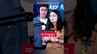 RJ NAVED PRANK  मन में लड्डू फुटा।VashuipCenter2112Prank funnyprank funny comedian [upl. by Nwatna]