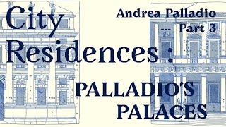 Palladios Urban Palaces — Andrea Palladio pt 3 — ABC 93 [upl. by Clover]