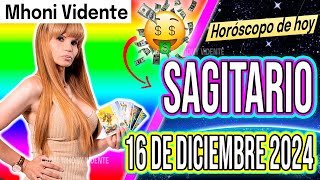 MIRA EL VIDEO SI QUIERES SER RICO 💲MHONI VIDENTE 🔮 Horóscopo de hoy SAGITARIO 16 de DICIEMBRE 2024❤️ [upl. by Molloy]