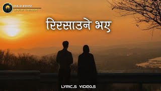 Risaune Bhaye  SushantKC Lyrics Video [upl. by Melentha]