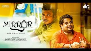 Mirror Malayalam Short Film starring Nirmal Palazhi amp Pradeep V4U [upl. by Otit]