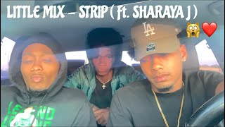 Little Mix  Strip  Ft Sharaya J   Official Video  Reaction [upl. by Eerpud217]