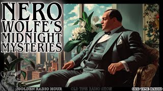 Nero Wolfe’s Midnight Mysteries Unraveling the Genius Detective’s Greatest Cases LIVE [upl. by Adnema]