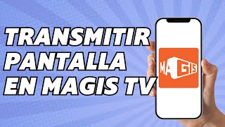 Como Transmitir Pantalla en Magis TV 2024 [upl. by Ovid]