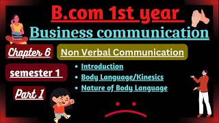 Non verbal CommunicationBody languageBusiness communication chapter 6BCom 1st year semester 1 [upl. by Mala]