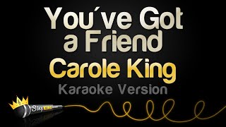 Carole King  Youve Got a Friend Karaoke Version [upl. by Yllor]