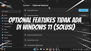 Optional Features Tidak Ada di Windows 11 SOLUSI [upl. by Bacchus]