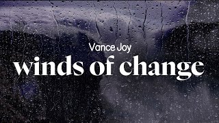 vance joy  winds of change lyrics [upl. by Clemmie]