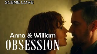 Anna and William  Obsession [upl. by Charlotte]