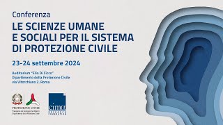 quotLe scienze umane e sociali per il sistema di protezione civilequot 23 settembre 2024 ore 1450 [upl. by Ydnew]