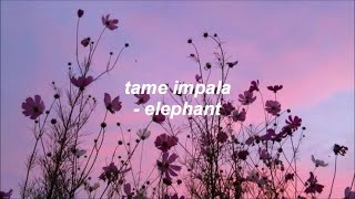 Tame Impala  Elephant Lyrics [upl. by Fretwell458]