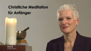 Christliche Meditation für Anfänger – eine Anleitung [upl. by Siwel946]