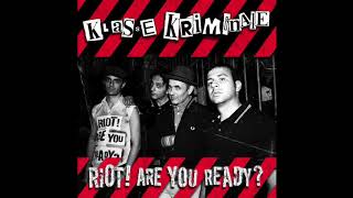 Klasse Kriminale ‎– Riot Are You Ready [upl. by Groh218]