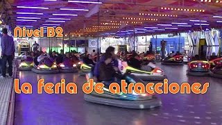 La feria de atracciones Nivel B2 [upl. by Inail810]