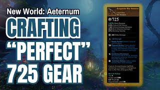 New World Aeternum Crafting quotPERFECTquot 725 Items [upl. by Warton]