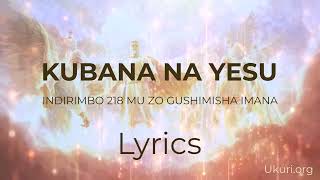 Kubana na Yesu Mu rugo rwImana Lyrics Indirimbo yo mu gitabo 218 mu zo Gushimisha Imana [upl. by Sandler]