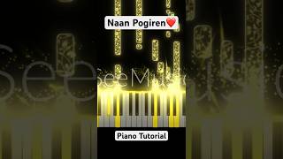 Naan Pogiren Piano Tutorial lovesong tamilsong music coversong [upl. by Marissa931]