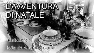 LAVVENTURA DI NATALE  Agatha Christie  Audiolibro [upl. by Assilac452]