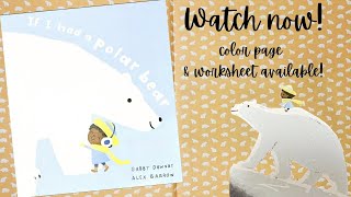 🐻‍❄️Kids Read Aloud If I had a Polar Bear by Gabby Dawway  Worksheets Available  Story Time🐻‍❄️ [upl. by Genevieve]