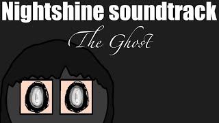 Nightshine soundtrackThe Ghost [upl. by Ahsaenat928]