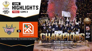 NISSAY BLEAGUE CHAMPIONSHIP 202324Ryukyu Golden Kings vs Hiroshima Dragonflies Game 3 Highlights [upl. by Bebe]