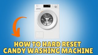 How To Reset Candy Washing Machine [upl. by Eikcin761]