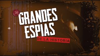 Grandes espías de la historia Marcelo García Canal 26 [upl. by Hubsher278]